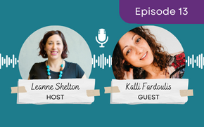 Ep 13 – Kalli Fardoulis: Turning your business into a holistic practice