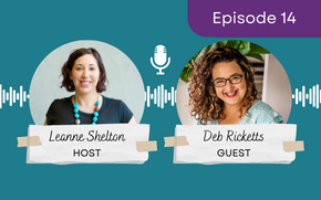 Ep 14 – Deb Ricketts: Outsourcing your overwhelm