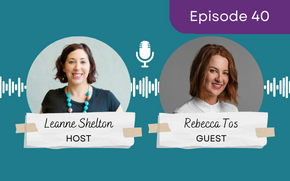 Ep 40 – Rebecca Tos: Crafting a succinct Purpose and Vision for your business