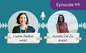 Ep 99 – Jeanette Del Zio: The importance of mindfulness in business