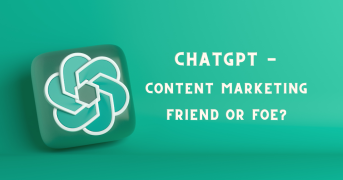 ChatGPT - Content marketing friend or foe